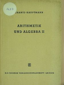 Dr. M. Hauptmann - Arithmetik und Algebra II. [antikvár]