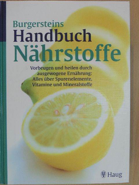 Dr. Lothar Burgerstein - Burgersteins Handbuch Nährstoffe [antikvár]