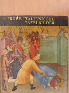 Boskovits Miklós - Frühe Italienische Tafelbilder [antikvár]