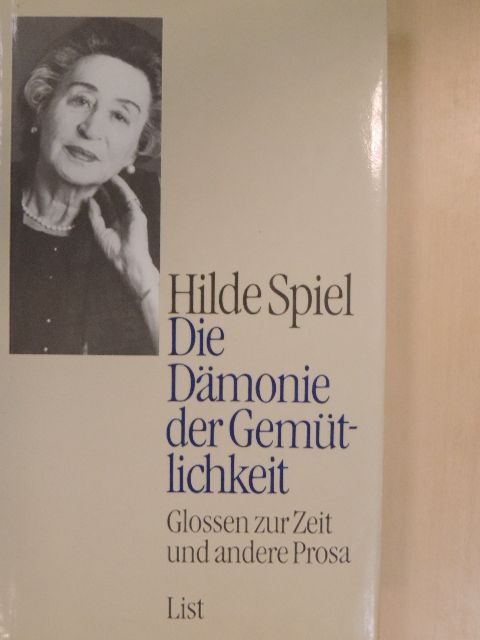 Hilde Spiel - Die Dämonie der Gemütlichkeit [antikvár]