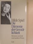 Hilde Spiel - Die Dämonie der Gemütlichkeit [antikvár]