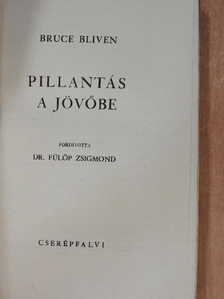 Bruce Bliven - Pillantás a jövőbe [antikvár]