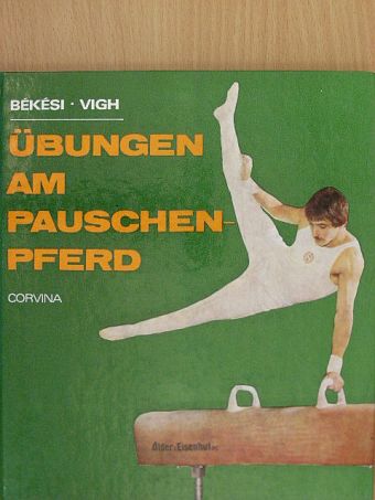 Békési Sándor - Übungen am pauschenpferd [antikvár]