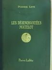 Pierre Loti - Les Désenchantées/Matelot [antikvár]