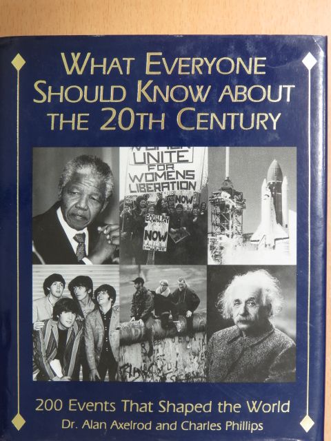 Charles Phillips - What everyone should know about the 20th century [antikvár]