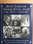 Charles Phillips - What everyone should know about the 20th century [antikvár]