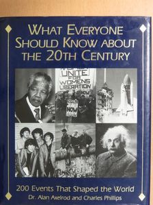 Charles Phillips - What everyone should know about the 20th century [antikvár]