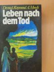 Raymond A. Moody - Leben nach dem Tod/Nachgedanken über das Leben nach dem Tod [antikvár]