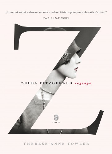 Fowler Therese Anne - Z - Zelda Fitzgerald regénye [eKönyv: epub, mobi]