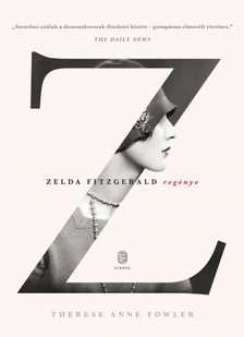 Fowler Therese Anne - Z - Zelda Fitzgerald regénye [eKönyv: epub, mobi]