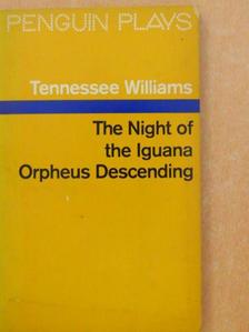 Tennessee Williams - The Night of the Iguana/Orpheus Descending [antikvár]