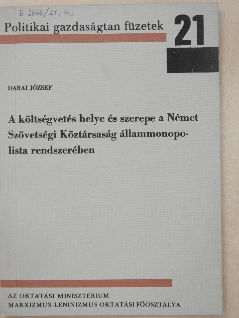 Darai József - A költségvetés helye és szerepe a Német Szövetségi Köztársaság állammonopolista rendszerében [antikvár]