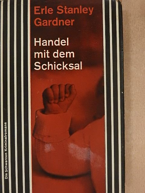 Erle Stanley Gardner - Handel mit dem Schicksal [antikvár]