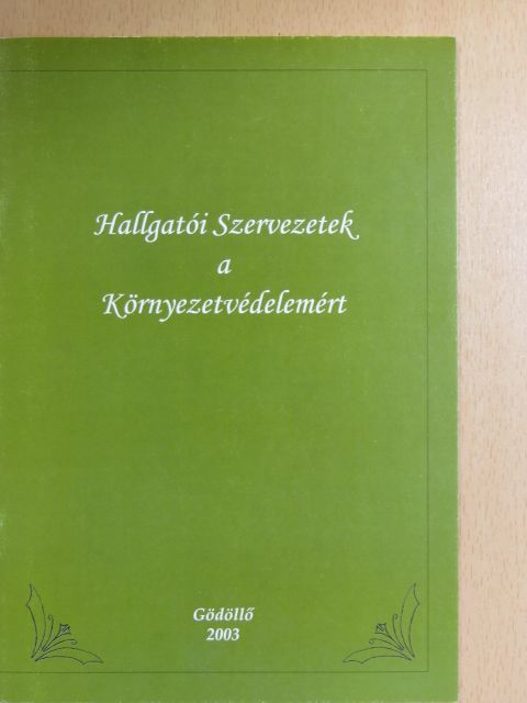 Hallgatói Szervezetek a Környezetvédelemért [antikvár]