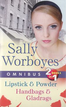Sally Worboyes - Lipstick & Powder / Handbags & Gladrags [antikvár]