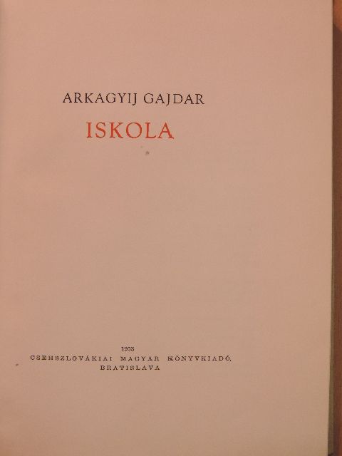 Arkagyij Gajdar - Iskola [antikvár]