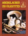 Horváth Péter Pál - Aberglauben und Volksstitten [antikvár]