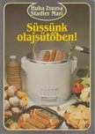 Süssünk olajsütőben! [antikvár]