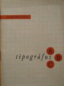 Horváth János - Tipográfus ABC [antikvár]