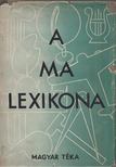 Agárdi Ferenc, Szilágyi István - A ma lexikona agárdi [antikvár]