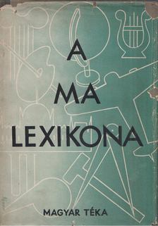 Agárdi Ferenc, Szilágyi István - A ma lexikona agárdi [antikvár]