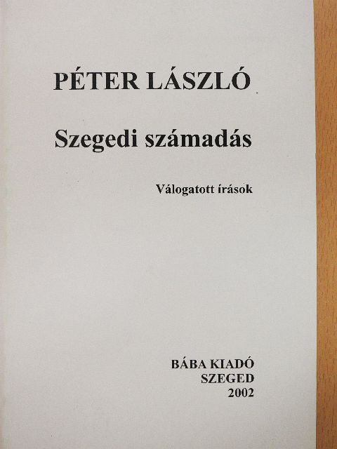Péter László - Szegedi számadás [antikvár]