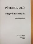 Péter László - Szegedi számadás [antikvár]