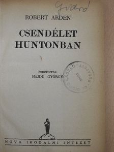 Robert Arden - Csendélet Huntonban [antikvár]