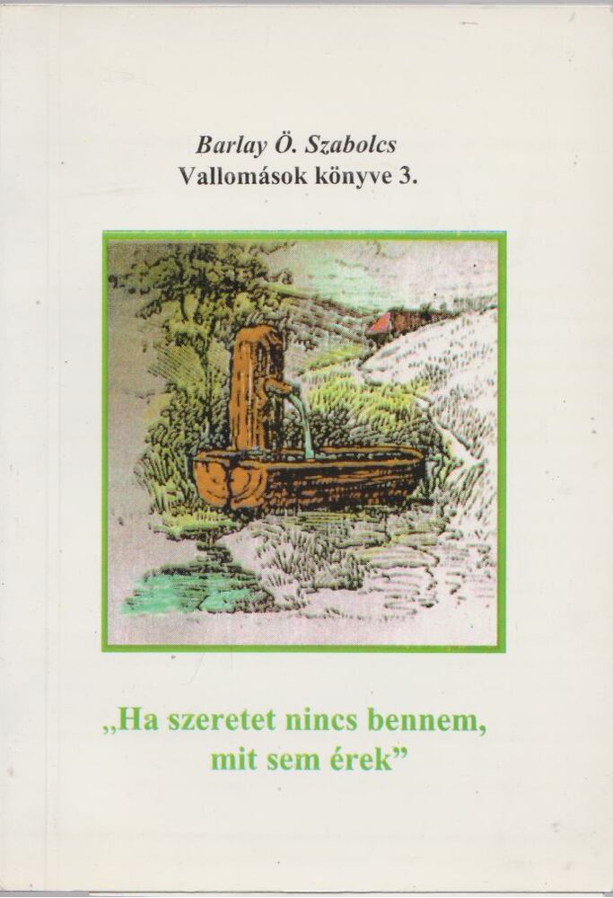 BARLAY Ö. SZABOLCS - Vallomások könyve 3. [antikvár]