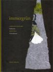 Bodo Hell, Linda Wolfsgruber - Immergrün [antikvár]