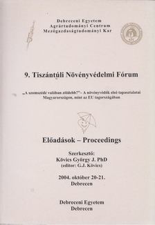 Kövics György - 9. Tiszántúli Növényvédelmi Fórum [antikvár]
