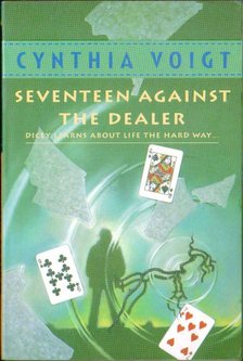 Voigt, Cynthia - Seventeen Against The Dealer [antikvár]