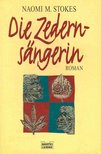 STOKES, NAOMI M - Die Zedernsängerin (Eredeti cím: The Tree People) [antikvár]