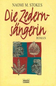 STOKES, NAOMI M - Die Zedernsängerin (Eredeti cím: The Tree People) [antikvár]