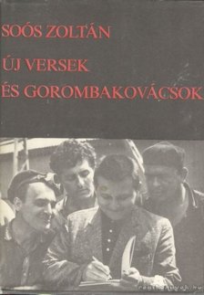SOÓS ZOLTÁN - Új versek és gorombakovácsok [antikvár]