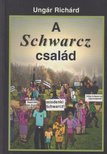 Ungár Richárd - A Schwarcz család [antikvár]