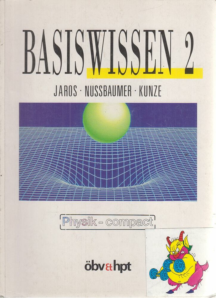 Jaros, Albert, Nussbaumer, Alfred, Nussbaumer, Peter, Kunze, Hansjörg, Mathelitsch, Leopold - Basiswissen 2. [antikvár]