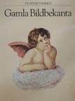 Gamla Bildbekanta [antikvár]