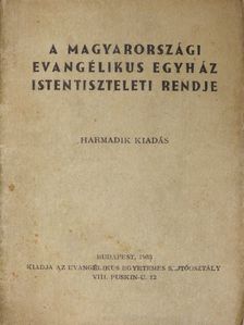 A magyarországi Evangélikus Egyház istentiszteleti rendje [antikvár]