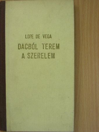 Lope de Vega - Dacból terem a szerelem [antikvár]