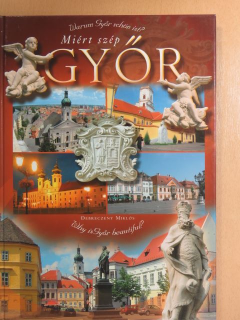 Debreczeny Miklós - Miért szép Győr? [antikvár]