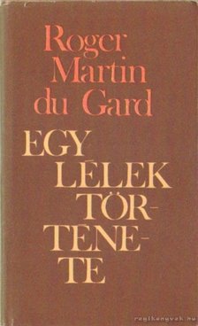 ROGER MARTIN DU GARD - Egy lélek története [antikvár]