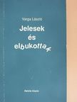 Varga László - Jelesek és elbukottak [antikvár]