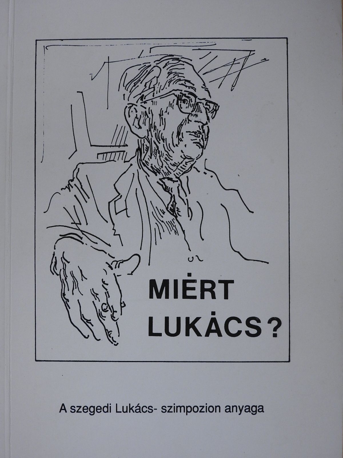 Krémer Sándor - Miért Lukács? (dedikált példány) [antikvár]