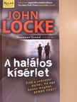 John Locke - A halálos kísérlet [antikvár]