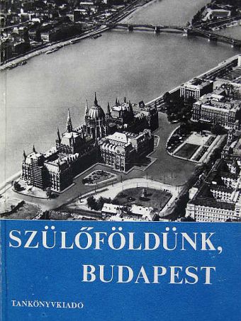 Makoldi Mihályné - Szülőföldünk, Budapest [antikvár]