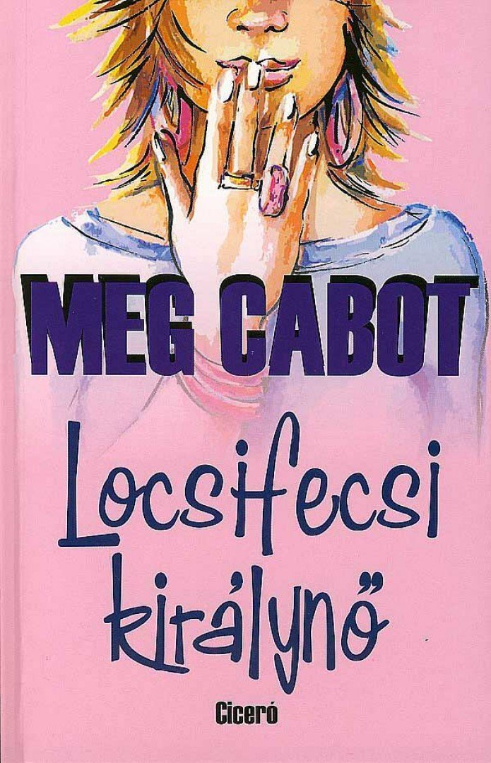 Meg Cabot - Locsifecsi királynő [antikvár]
