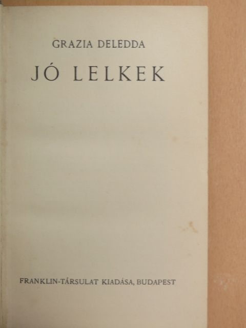 Grazia Deledda - Jó lelkek [antikvár]