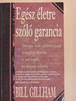 Bill Gillham - Egész életre szóló garancia [antikvár]