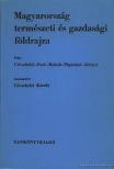 Dr. Futó József, Dr. Udvarhelyi Károly, Dr. Moholi Károly, Dr. Zétényi Endre, Pápistáné Erdős Mária - Magyarország természeti és gazdasági földrajza [antikvár]